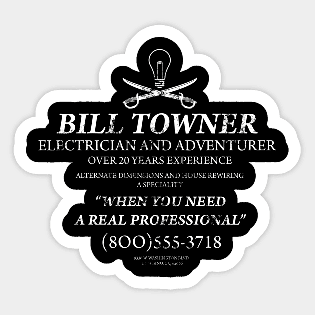 Bill Towner, Electrician and Adventurer Sticker by Fiendonastick